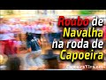 Jogo de Navalha na Roda de Capoeira da Praça da República - Gugu Quilombola e Magnata