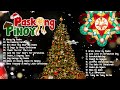 Paskong Pinoy 2023 ~ Best Tagalog Christmas Songs Medley Pamaskong Awitin Tagalog Nonstop