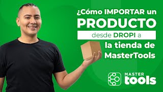 ¿COMO IMPORTAR UN PRODUCTO DESDE DROPI A LA TIENDA DE MASTERTOOLS?