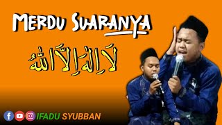 Abu Turob Versi Ifadu Syubban Lailahaillallah