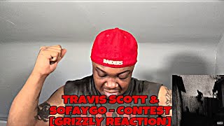 Travis Scott & SoFaygo - CONTEST [GRIZZLY REACTION]