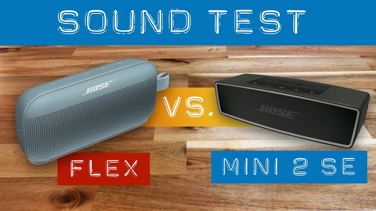 Held og lykke Grisling Ruin Bose SoundLink Flex vs. Mini 2 SE. Music audio quality sound test. Listen 4  different genres! - YouTube