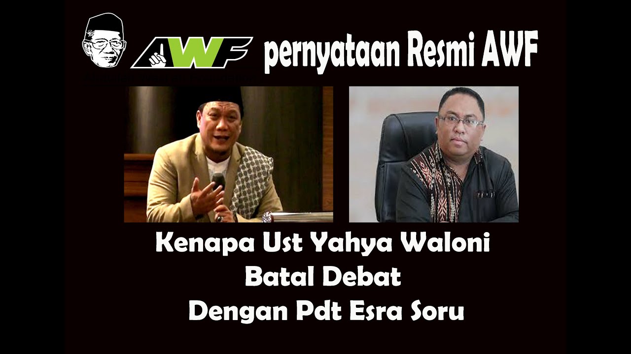 Pernyataan Resmi AWF &quot; Kenapa Gagal Debat&quot; , Ust. Yahya