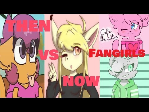 Fangirls THEN vs NOW