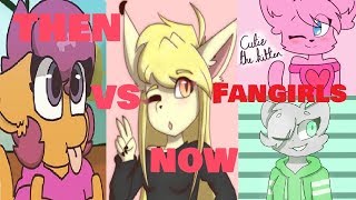 Fangirls THEN vs NOW