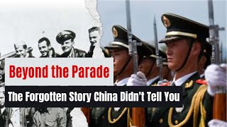 Beyond the Parade: The Forgotten Story China Didn’t Tell You