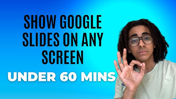 Show Google Slides on Any Screen in 60 Seconds
