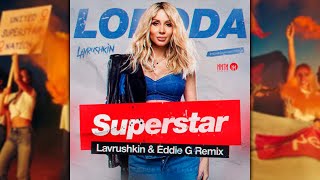 Лобода - Superstar (Lavrushkin & Eddie G remix)