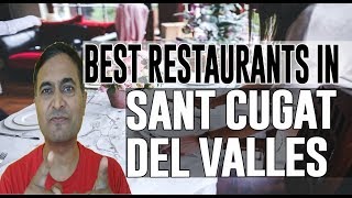 Best Restaurants and Places to Eat in Sant Cugat del Valles , Spain