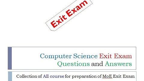 Cs-Computer Science Exit Exam Questions and Answers | part 1