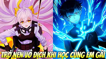 FULL 1- 60 || Vừa Trọng Sinh Sỡ Hữu Kỹ Năng Tái Sinh, Học Cùng Em Gái Không Cẩn Thận Liền Vô Địch