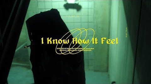 Hezelaflare - “I Know How It Feel” (Official Music Video)
