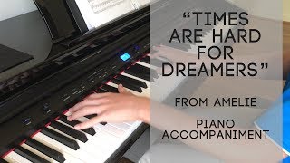 Video thumbnail of "Times Are Hard For Dreamers - Piano Accompaniment"