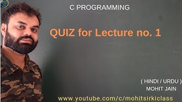 C PROGRAMMING QUIZ LECTURE 1 BY mohitsirkiclass