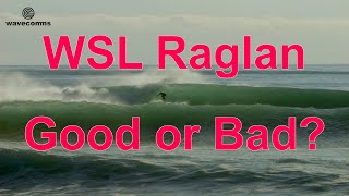 Wsl Raglan - Good Or Bad?