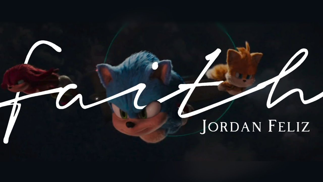 Faith - Jordan Feliz || AMV || Sonic The Hedgehog