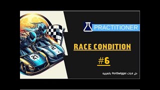 Exploiting time-sensitive vulnerabilities | Race Condition labs in Arabic | PRACTITIONER #6