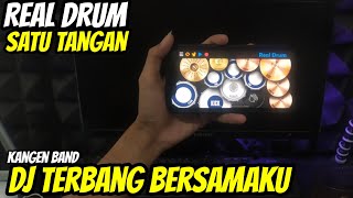 DJ PELUK ERAT TUBUHKU KANGEN BAND - REAL DRUM SATU TANGAN COVER