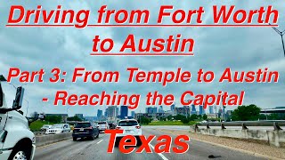 Texas Road Trip Series - Part 3: From Temple to Austin on I-35E