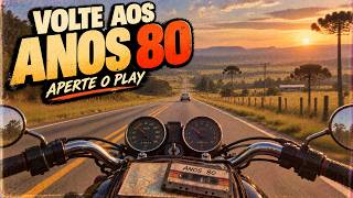ANOS 80 NA ESTRADA 🏍️ | Os Grandes Clássicos Que Fazem o Tempo Voltar