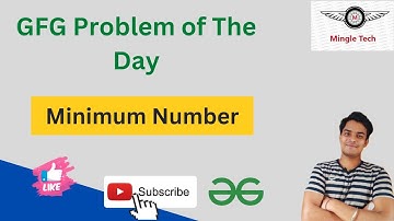 Minimum Number || Problem of the Day || Easy Solution || GFG || C++