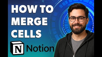 How To Merge Cells Notion [2025 Guide]