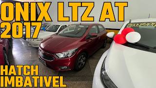 ONIX LTZ AUTOMATICO 2017! Entenda o motivo de ser a melhor escolha! Avaliação completa