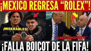 Por Un Pelo! Mexico Regresa "rolex" Falla Boicot De La Infantino. Trump Revienta Contra El