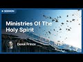 Ministries of the Holy Spirit 🔥Open Up your Heart - Derek Prince