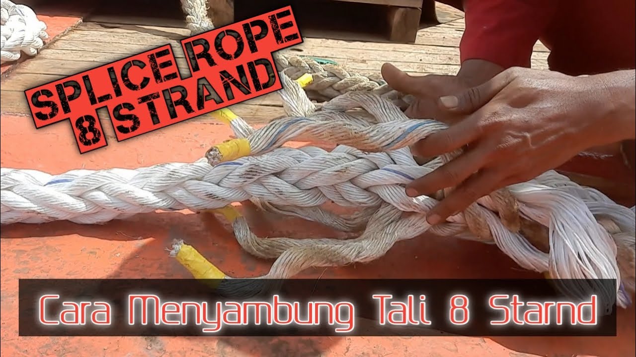 Splicing Eight Stranded Rope SPLICE ROPE 8 STRARD (Cara Menyambung Tali 8 Strand) - YouTube