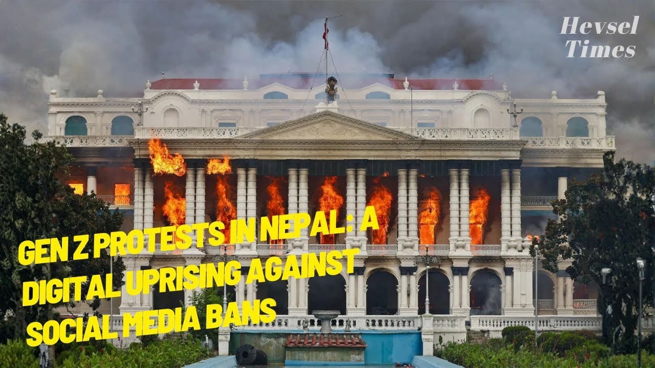 Gen Z Protests in Nepal: A Digital Uprising Against Social Media Bans