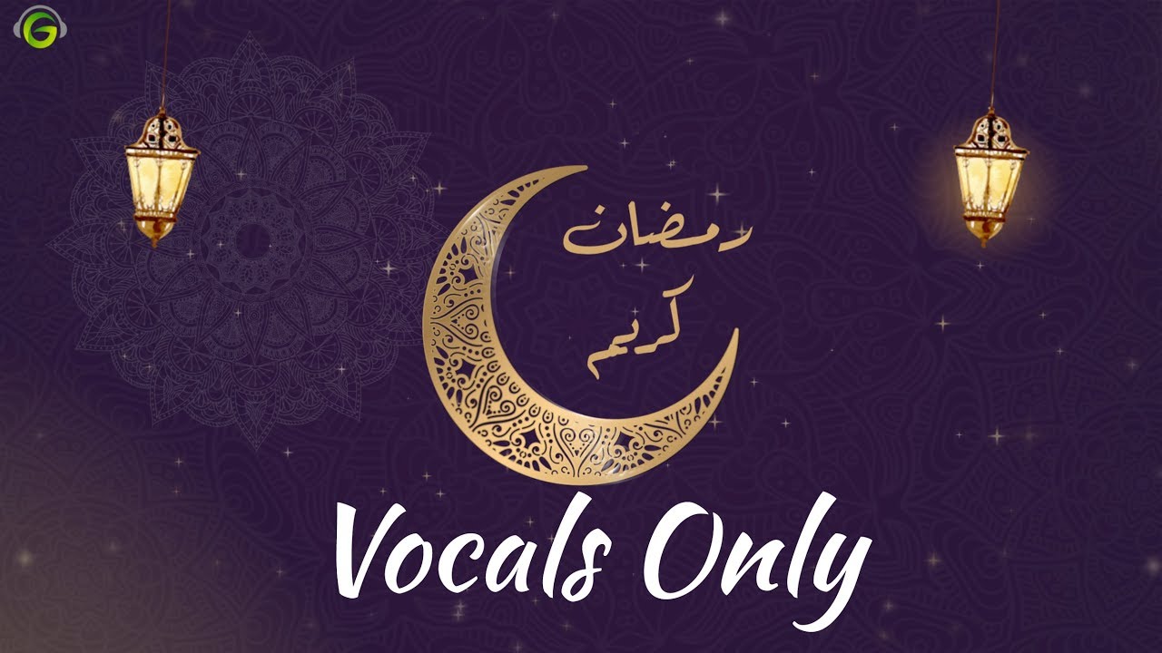 Hassan Muhammady   Ramadan Kareem  Vocals Only No Music