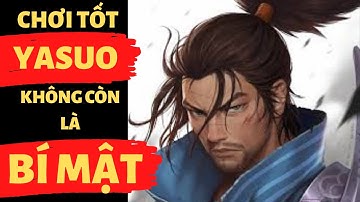 [LOL Mobile] Yasuo Tốc Chiến : Hướng Dẫn Chơi Yasuo - Combo , Lên Đồ , Giữ Vị Trí