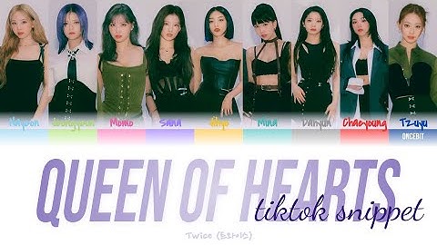 [TIKTOK SNIPPET] Twice (트와이스) - Queen Of Hearts Lyrics (Color Coded Eng)