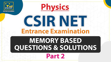 CSIR NET Physics | Memory Based Questions and Solutions | Entrance Examination|Part2|Physics Academy