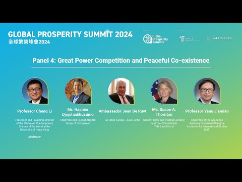 Global Prosperity Summit 2024; Great Power Competition and Peaceful Co-existence