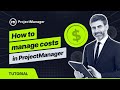 How to Manage Costs in ProjectManager