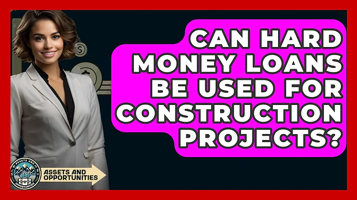 Can Hard Money Loans Be Used For Construction Projects? - AssetsandOpportunity.org