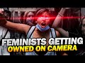 Feminists Getting Owned On Camera... (Compilation)