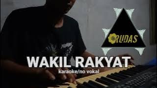 WAKIL RAKYAT 🔥🔥 versi ORGEN TUNGGAL😎😎