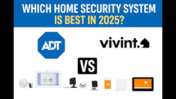 ADT vs Vivint Which Home Security System is Best in 2025