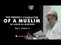 The Perfect Character (Al-Adab Al-Mufrad) | Day 2 - Session 3 - Sheikh Assim Al-Hakeem