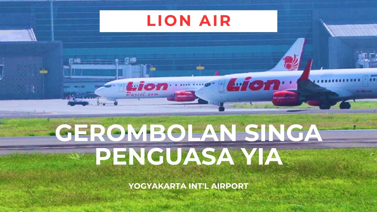 GEROMBOLAN SINGA PENGUASA BANDARA YIA JOGJA | KOMPILASI LION AIR TAKE OFF LANDING