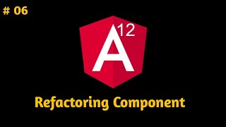 Refactoring Component in Angular 12 in Hindi