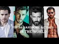 Top 10 most handsome actors in the world 2024 videxpro