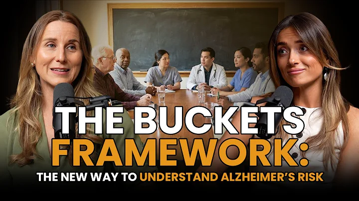 The Buckets Framework: The New Way to Understand Alzheimer’s Risk