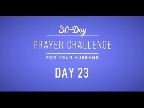 30 Day Prayer Challenge for Your Husband - Day 23: Pray For His Passions