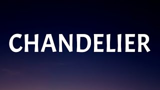 Sia - Chandelier (Lyrics)