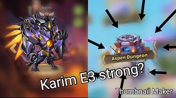 Idle heroes: karim E3 performence in aspen