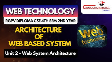 Architecture of Web based System | RGPV Diploma Web Technology CSE 4th Sem 2nd Year